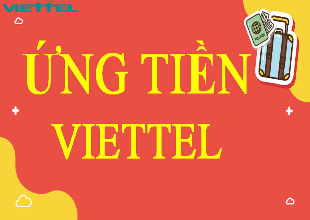6 cách ứng tiền Viettel mới nhất áp dụng cho 2022